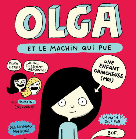 Olga et le machin qui pue 